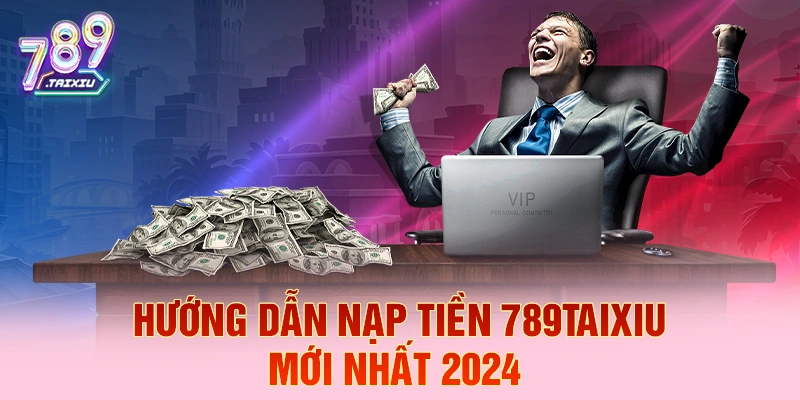 Hướng dẫn nạp tiền nhanh chóng tại kuwin